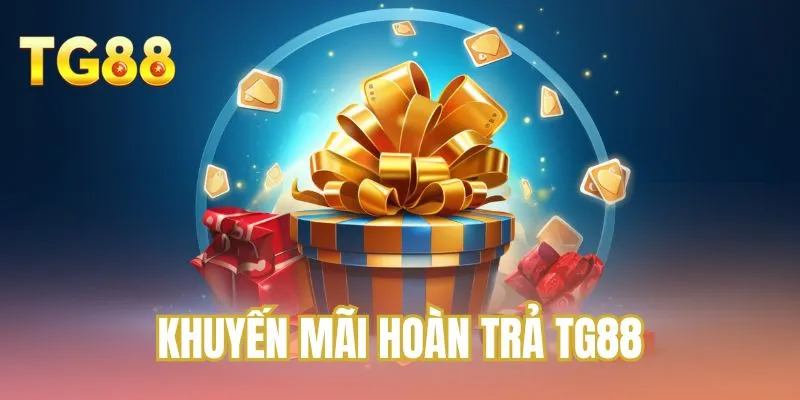 khuyến mãi hoàn trả TG88