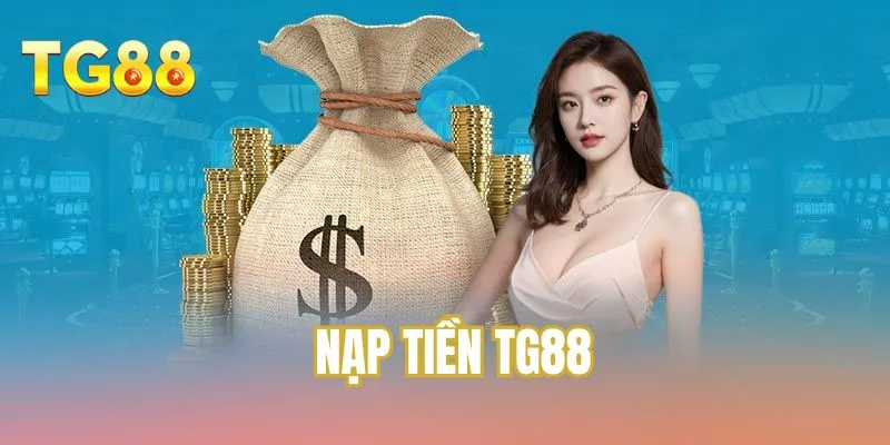 Nạp tiền TG88
